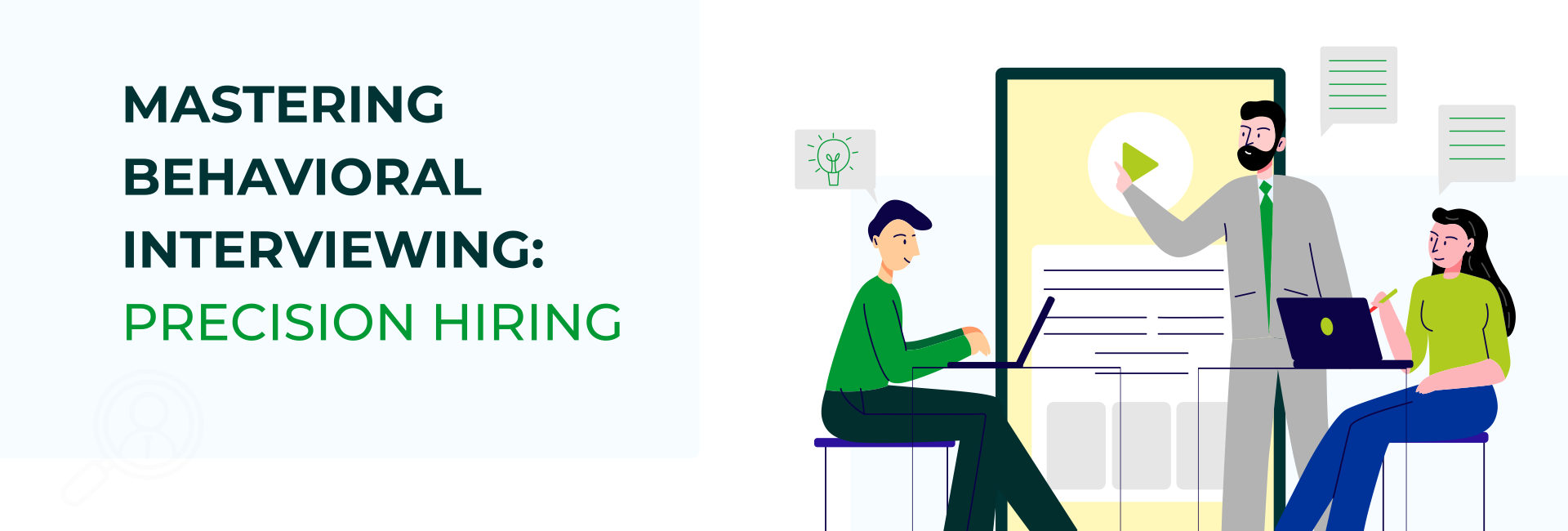 Mastering Behavioral Interviewing: Precision Hiring